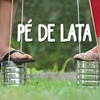 PÉ DE LATA